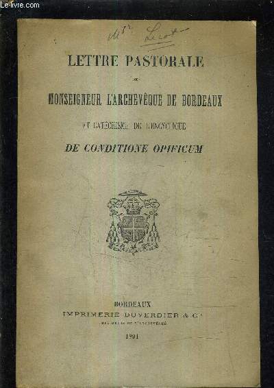 LETTRE PASTORALE DE MONSEIGNEUR L'ARCHEVEQUE DE BORDEAUX ET CATECHISME DE L'ENCYCLOQUE DE CONDITION OPIFICUM.