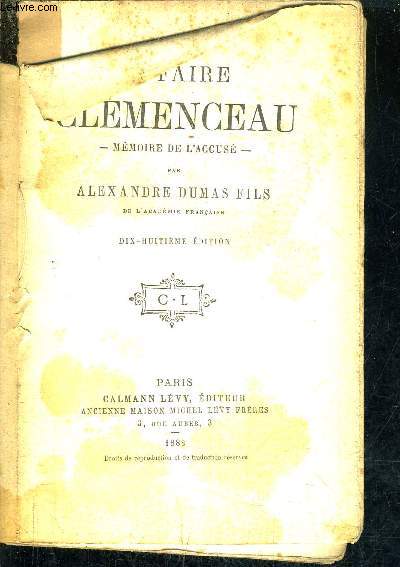 AFFAIRE CLEMENCEAU MEMOIRE DE L'ACCUSE / 18E EDITION.