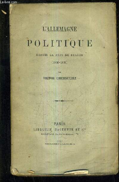 L'ALLEMAGNE POLITIQUE DEPUIS LA PAIX DE PRAGUE (1866-1870).