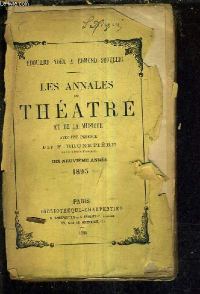 LES ANNALES DU THEATRE ET DE LA MUSIQUE - DIX NEUVIEME ANNEEE 1893 -