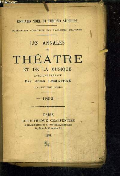 LES ANNALES DU THEATRE ET DE LA MUSIQUE - DIX HUITIEME ANNEE 1892 -