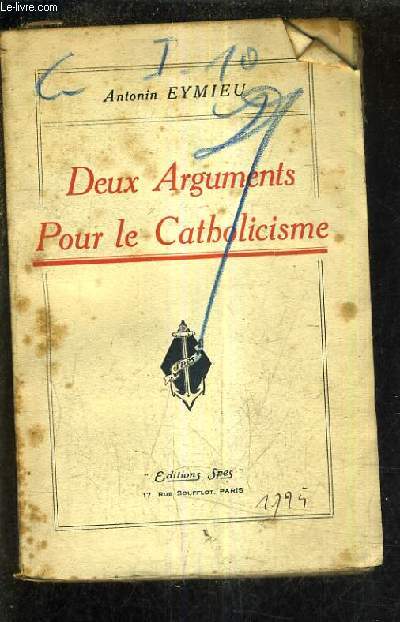 DEUX ARGUMENTS POUR LE CATHOLICISME.