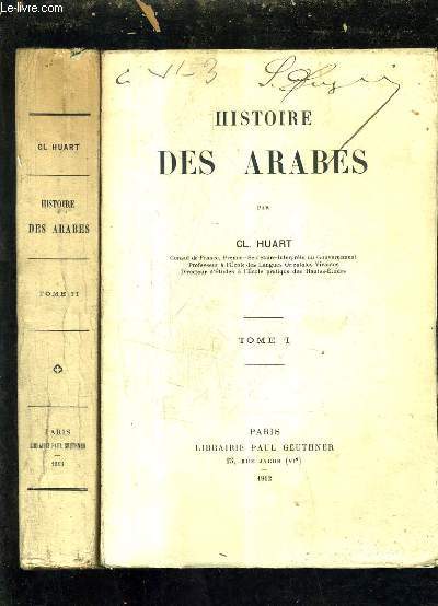 HISTOIRE DES ARABES - TOME 1 + TOME 2.