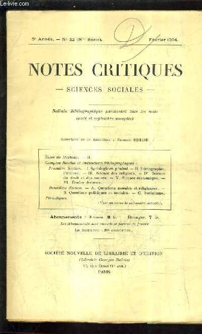 NOTES CRITIQUES SCIENCES SOCIALES - BULLETIN BIBLIOGRAPHIQUE - 5E ANNEE N32 NOUVELLE SERIE - FEVRIER 1904 - mthode logique ou mthode sociologique dans l'histoire des doctrines sociales - sociologie en gnral - ethnographie folklore etc...