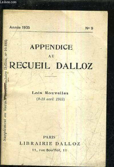 APPENDICE AU RECUEIL DALLOZ N9 ANNEE 1935 - SUPPLEMENT AU RECUEIL HEBDOMADAIRE DALLOZ N16-1935 - LOIS NOUVELLES 9-18 AVRIL 1935.