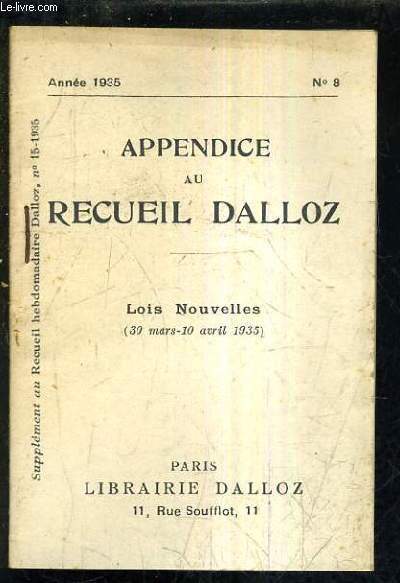APPENDICE AU RECUEIL DALLOZ N°8 ANNEE 1935 - SUPPLEMENT AU RECUEIL HEBDOMADAIRE DALLOZ N°15-1935 - LOIS NOUVELLES 30 MARS 10 AVRIL 1935.