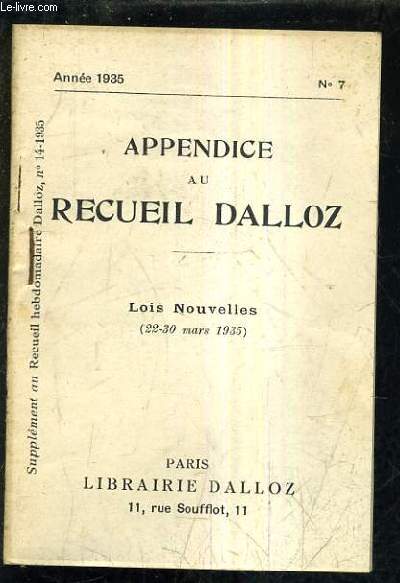 APPENDICE AU RECUEIL DALLOZ N7 ANNEE 1935 - SUPPLEMENT AU RECUEIL HEBDOMADAIRE DALLOZ N14-1935 - LOIS NOUVELLES 22-30 MARS 1935.