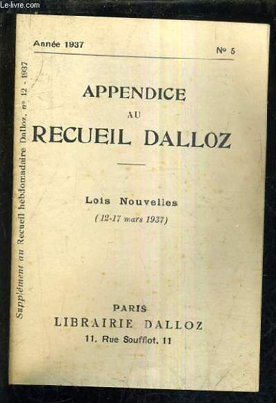 APPENDICE AU RECUEIL DALLOZ N5 ANNEE 1937 - SUPPLEMENT AU RECUEIL HEBDOMADAIRE DALLOZ N12-1937 - LOIS NOUVELLES 12-17 MARS 1937.