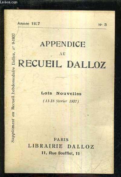 APPENDICE AU RECUEIL DALLOZ N3 ANNEE 1937 - SUPPLEMENT AU RECUEIL HEBDOMADAIRE DALLOZ N9-1937 - LOIS NOUVELLES 11-18 FEVRIER 1937.