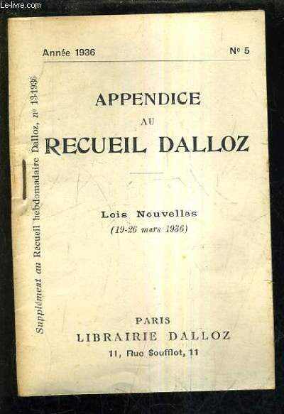APPENDICE AU RECUEIL DALLOZ N5 ANNEE 1936 - SUPPLEMENT AU RECUEIL HEBDOMADAIRE DALLOZ N13-1936 - LOIS NOUVELLES 19-26 MARS 1936.