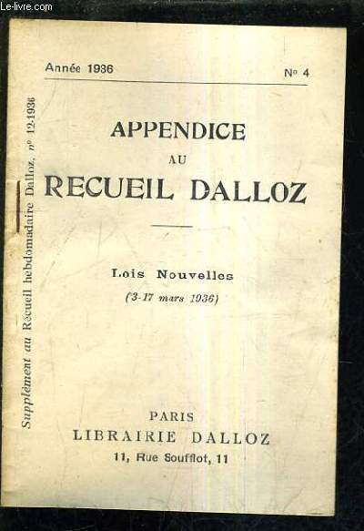 APPENDICE AU RECUEIL DALLOZ N4 ANNEE 1936 - SUPPLEMENT AU RECUEIL HEBDOMADAIRE DALLOZ N12-1936 - LOIS NOUVELLES 3-17 MARS 1936.