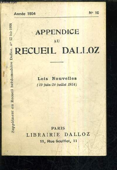 APPENDICE AU RECUEIL DALLOZ N10 ANNEE 1934 - SUPPLEMENT AU RECUEIL HEBDOMADAIRE DALLOZ N27 BIS 1934 - LOIS NOUVELLES 29 JUIN - 20 JUILLET 1934.