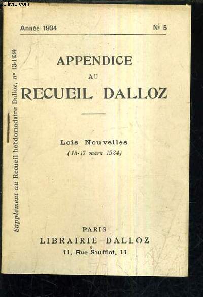 APPENDICE AU RECUEIL DALLOZ N5 ANNEE 1934 - SUPPLEMENT AU RECUEIL HEBDOMADAIRE DALLOZ N13-1934.