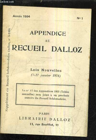 APPENDICE AU RECUEIL DALLOZ N1 ANNEE 1934 - SUPPLEMENT AU RECUEIL HEBDOMADAIRE DALLOZ N5-1934 - LOIS NOUVELLES 7-17 JANVIER 1934.