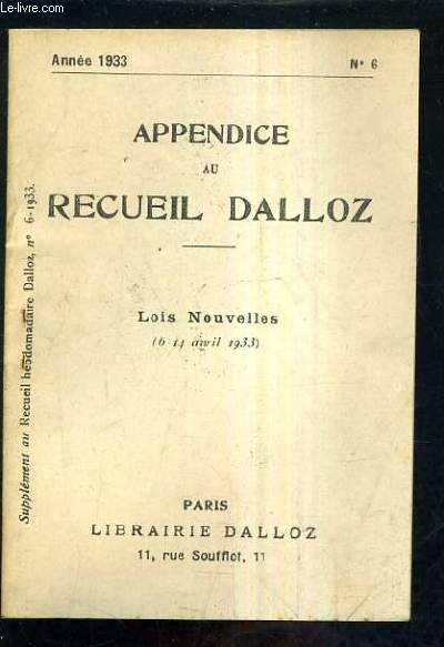 APPENDICE AU RECUEIL DALLOZ N6 ANNEE 1933 - SUPPLEMENT DU RECUEIL HEBDOMADAIRE DALLOZ N6-1933 - LOIS NOUVELLES 6-14 AVRIL 1933.