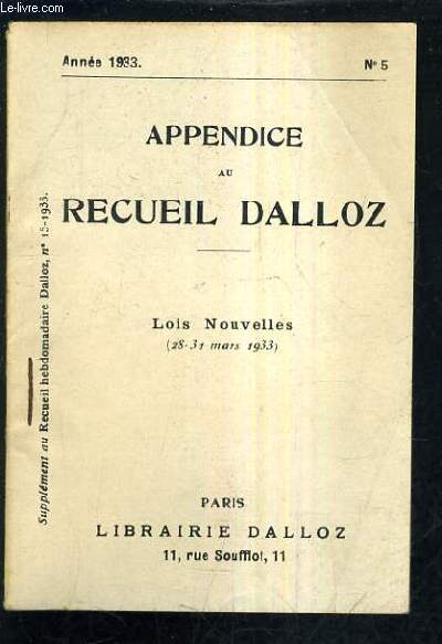 APPENDICE AU RECUEIL DALLOZ N5 ANNEE 1933 - SUPPLEMENT DU RECUEIL HEBDOMADAIRE DALLOZ N15-1933 - LOIS NOUVELLES 28-31 MARS 1933.