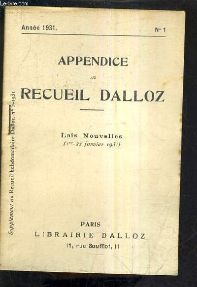APPENDICE AU RECUEIL DALLOZ N1 ANNEE 1931 - SUPPLEMENT DU RECUEIL HEBDOMADAIRE DALLOZ N5-1931 - LOIS NOUVELLES 1ER-22 JANVIER 1931.