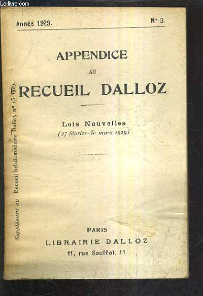 APPENDICE AU RECUEIL DALLOZ N3 ANNEE 1929 - SUPPLEMENT DU RECUEIL HEBDOMADAIRE DALLOZ N13-1929 - LOIS NOUVELLES 27 FEVRIER - 30 MARS 1929.