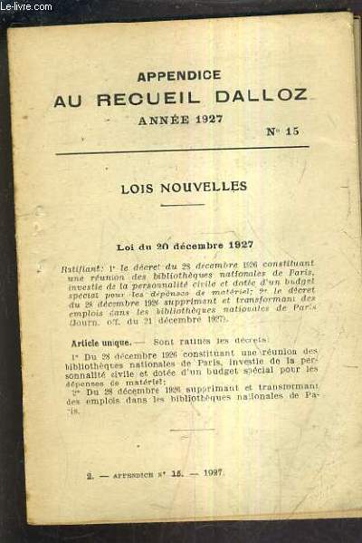 APPENDICE AU RECUEIL DALLOZ N15 ANNEE 1927 - LOI NOUVELLES 20 DECEMBRE 1927 - 28 DECEMBRE 1927.