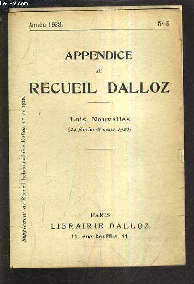 APPENDICE AU RECUEIL DALLOZ N5 ANNEE 1928 - SUPPLEMENT DU RECUEIL HEBDOMADAIRE DALLOZ N 11-1928 - LOIS NOUVELLES 24 FEVRIER 8 MARS 1928.