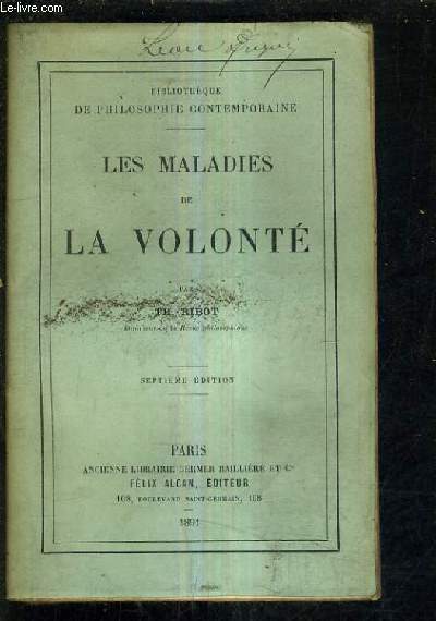 LES MALADIES DE LA VOLONTE / 7E EDITION.