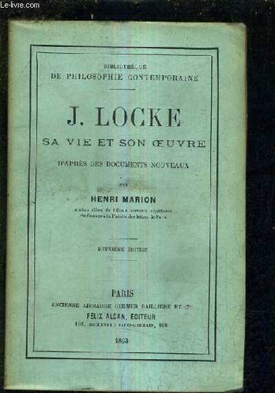 J.LOCKE SA VIE ET SON OEUVRE D'APRES DES DOCUMENTS NOUVEAUX / 2E EDITION.
