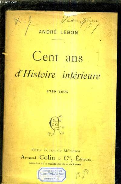CENT ANS D'HISTOIRE INTERIEURE 1789-1895.