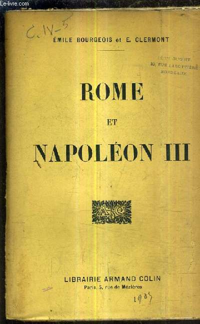 ROME ET NAPOLEON III 1849-1870 ETUDE SUR LES ORIGINE ET LA CHUTE DU SECOND EMPIRE.