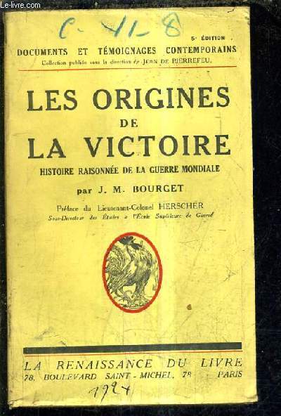 LES ORIGINES DE LA VICTOIRE HISTOIRE RAISONNEE DE LA GUERRE MONDIALE / 5E EDITION.
