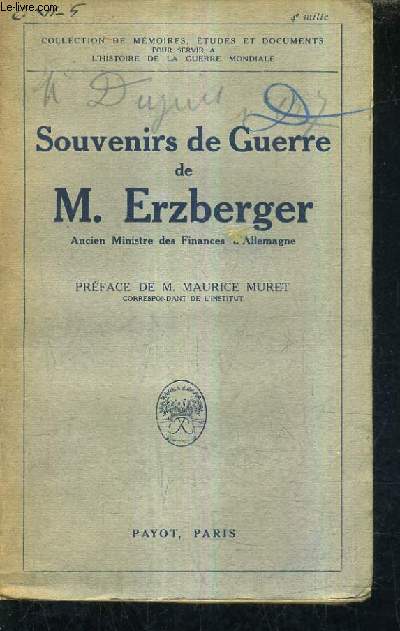 SOUVENIRS DE GUERRE DE M.ERZBERGER - ANCIEN MINISTRE DES FINANCES D'ALLEMAGNE.