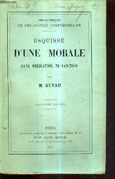 ESQUISSE D'UNE MORALE SANS OBLIGATION NI SANCTION / 4E EDITION.
