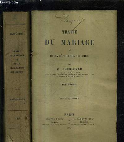 TRAITE DU MARIAGE ET DE LA SEPARATION DE CORPS - EN 2 TOMES - TOMES 1 + 2 - 4E EDITION