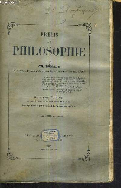 PRECIS DE PHILOSOPHIE / HUITIEME EDITION EN RAPPORT AVEC LE NOUVEAU PROGRAMME / OUVRAGE AUTORISE PAR LE CONSEIL DE L'INSTRUCTION PUBLIQUE.