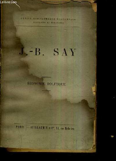 J.-B. SAY ECONOMIE POLITIQUE.