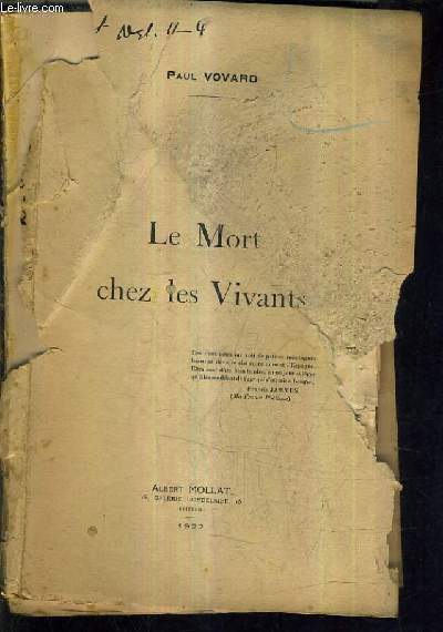 LE MORT CHEZ LES VIVANTS - PIECE EN 3 ACTES REPRESENTEE POUR LA PREMIERE FOIS A BORDEAUX AU GRAND THEATRE LE 5 DECEMBRE 1927.