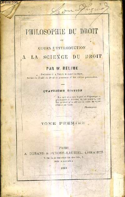 PHILOSOPHIE DU DROIT OU COURS D'INTRODUCTION A LA SCIENCE DU DROIT / 4E EDITION / TOME PREMIER.