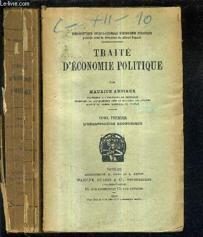 TRAITE D'ECONOMIE POLITIQUE / EN DEUX TOMES - TOMES 1 + 2 - TOME 1 : L'ORGANISATION ECONOMIQUE - TOME 2 : PRIX ET REVENUS.