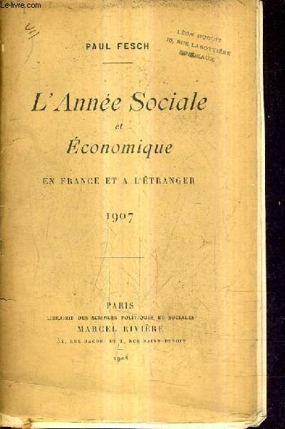 L'ANNEE SOCIALE ET ECONOMIQUE EN FRANCE ET A L'ETRANGER 1907.