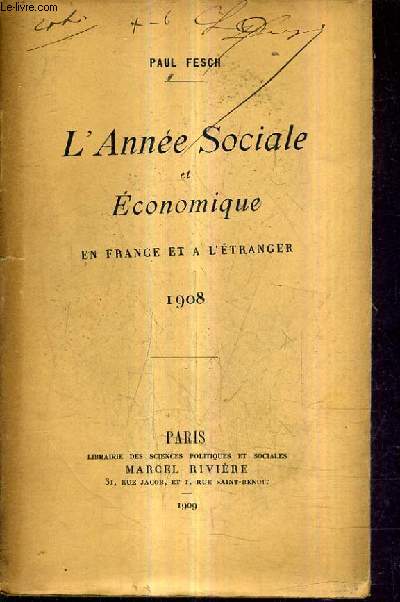 L'ANNEE SOCIALE ET ECONOMIQUE EN FRANCE ET A L'ETRANGER 1908.