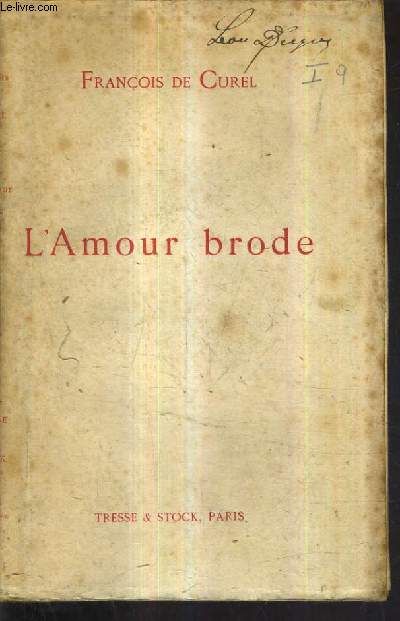 L'AMOUR BRODE - PIECE EN TROIS ACTES.