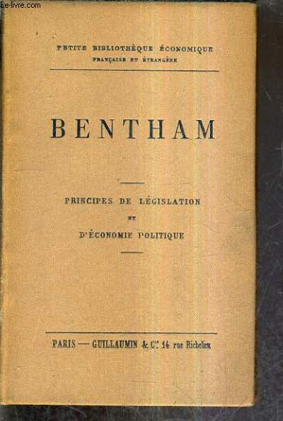 BENTHAM - PRINCIPES DE LEGISLATION ET D'ECONOMIE POLITIQUE.