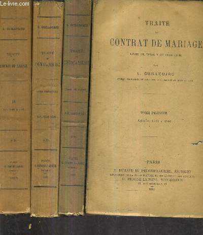 TRAITE DU CONTRAT DE MARIAGE LIVRE III TITRE V DU CODE CIVIL / EN 4 TOMES - TOMES 1 + 2 + 3 + 4 .