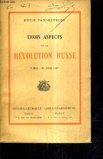 TROIS ASPECTS DE LA REVOLUTION RUSSE - 7 MAI 25 JUIN 1917.