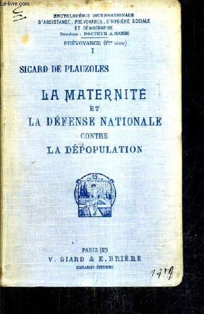 LA MATERNITE ET LA DEFENSE NATIONALE CONTRE LA DEPOPULATION.