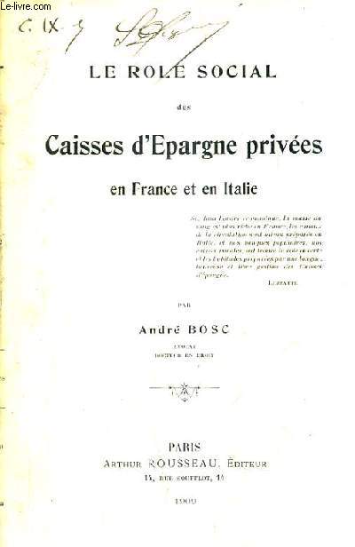 LE ROLE SOCIAL DES CAISSES D'EPARGNES PRIVEES EN FRANCE ET EN ITALIE.