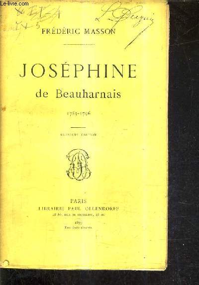 JOSEPHINE DE BEAUHARNAIS 1763-1796 / 2E EDITION.