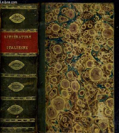 RESUME DE L'HISTOIRE DE LA LITTERATURE ITALIENNE - TOME PREMIER + TOME SECOND EN UN VOLUME.