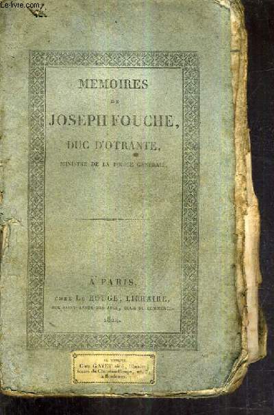 MEMOIRES DE JOSEPH FOUCHE MINISITRE DE LA POLICE GENERALE / 2E EDITION.