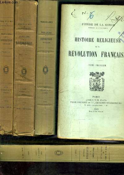 HISTOIRE RELIGIEUSE DE LA REVOLUTION FRANCAIE / EN 5 TOMES .