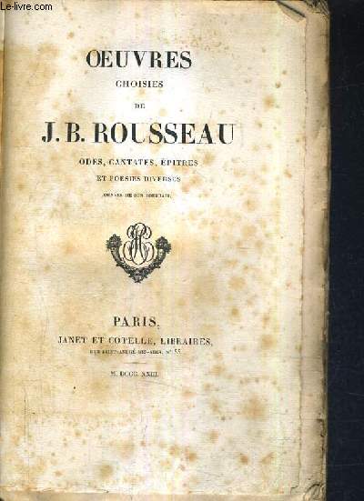 OEUVRES CHOISIES DE J.B. ROUSSEAU ODES CANTATES EPITRES ET POESIES DIVERSES .